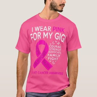 Ik Draag roze voor mijn Gigi Breast Cancer Bewusth T-shirt