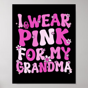 Ik Draag roze voor mijn grootmoeder borstkanker Poster
