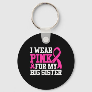 Ik Draag roze voor mijn grote zuster Borstkanker w Sleutelhanger