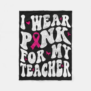 Ik Draag roze voor mijn leraar borstkanker Fleece Deken