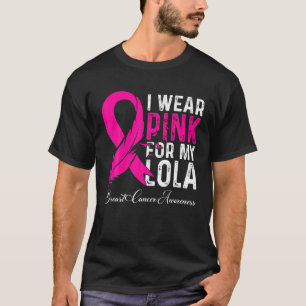 Ik Draag roze voor mijn Lola Breast Cancer Bewusth T-shirt