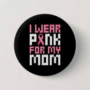 Ik Draag roze voor mijn moeder Borstkanker Awarene Ronde Button 5,7 Cm