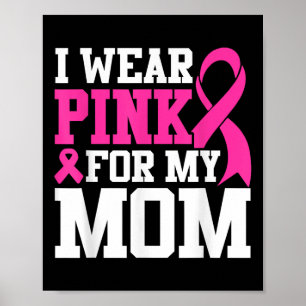 Ik Draag roze voor mijn moeder Borstkanker Bewustz Poster