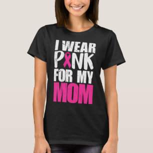 Ik draag roze voor mijn moeder Borstkankerbewustzi T-shirt