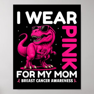 Ik Draag roze voor mijn moeder die borstkanker kre Poster