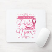 Ik Draag Roze voor mijn moeder Muismat (Met muis)