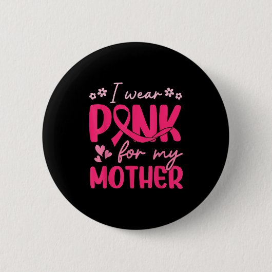 Ik Draag roze voor mijn moeder Ronde Button 5,7 Cm (Voorkant)