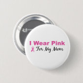 Ik Draag roze voor mijn moeder Ronde Button 5,7 Cm (Voorkant /achterkant)