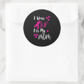 Ik Draag roze voor mijn moeder Ronde Sticker (Tas)