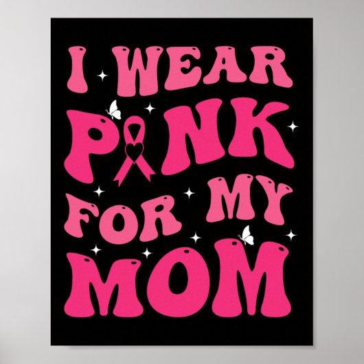 Ik Draag roze voor mijn moeder steun borstkanker b Poster (Voorkant)