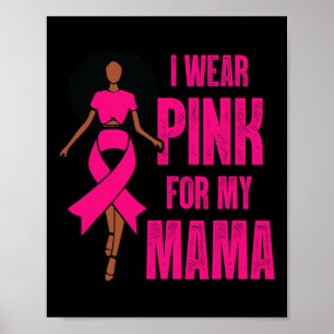 Ik Draag roze voor mijn moeder zwarte vrouw borstk Poster
