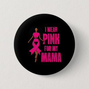Ik Draag roze voor mijn moeder zwarte vrouw borstk Ronde Button 5,7 Cm