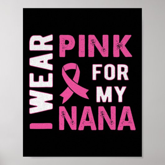 Ik Draag Roze voor Mijn Nana Breast Kanker Bewusth Poster (Voorkant)