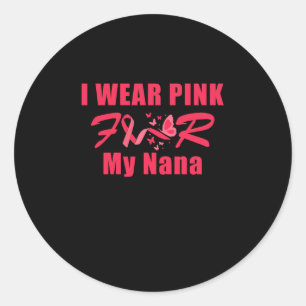 Ik draag roze voor mijn Nana Ronde Sticker