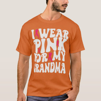 Ik draag roze voor mijn oma Borstkanker bewustzijn T-shirt