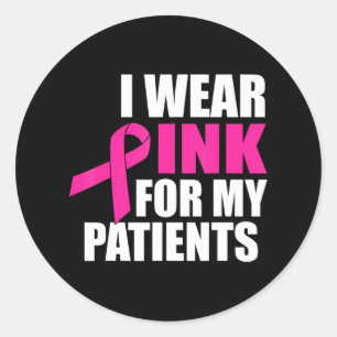Ik Draag roze voor mijn patiënten borstkanker Ronde Sticker