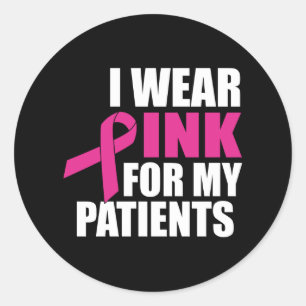 Ik Draag roze voor mijn patiënten borstkanker Ronde Sticker