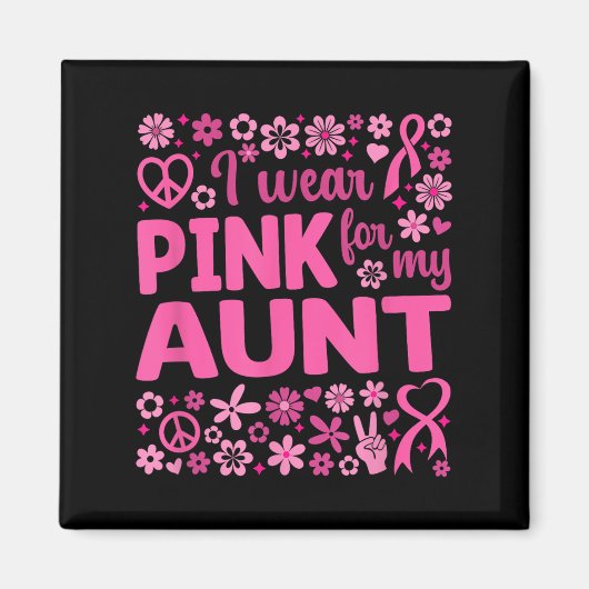 Ik Draag roze voor mijn tante Borstkanker Bewustzi Magneet (Voorkant)