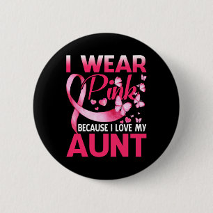 Ik Draag roze voor mijn tante Borstkanker. Ronde Button 5,7 Cm