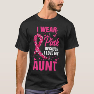 Ik Draag roze voor mijn tante Borstkanker. T-shirt