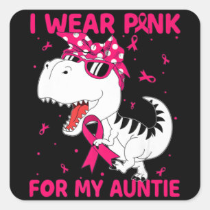 Ik Draag roze voor mijn tante Breast Cancer Bewust Vierkante Sticker