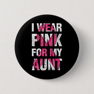 Ik Draag roze voor mijn tante Breast Cancer Surviv Ronde Button 5,7 Cm