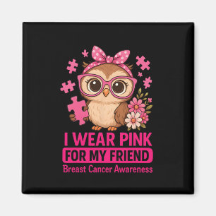 Ik Draag roze voor mijn vriend Schattige eigen bor Magneet