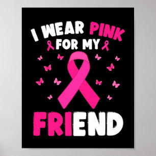 Ik Draag roze voor mijn vriendinnetje borstkanker Poster