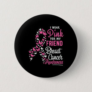 Ik Draag roze voor mijn vriendinnetje borstkanker Ronde Button 5,7 Cm