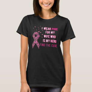 Ik Draag Roze Voor Mijn Vrouw Borstkanker Bewustzi T-shirt