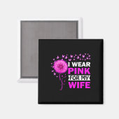 Ik Draag roze voor mijn vrouw borstkanker Magneet (Voorkant / Achterkant)