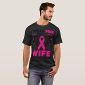 Ik Draag roze voor mijn vrouw borstkanker T-shirt (Voorkant volledig)