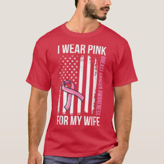 Ik Draag roze voor mijn vrouw die borstkanker erva T-shirt