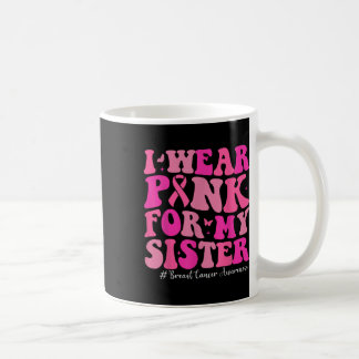 Ik Draag roze voor mijn zuster Borstkanker Koffiemok
