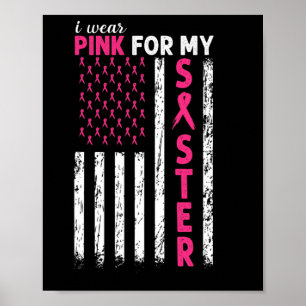 Ik Draag roze voor mijn zuster Borstkanker Poster