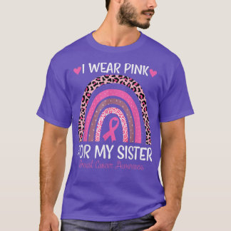 Ik Draag roze voor mijn zuster Borstkanker T-shirt