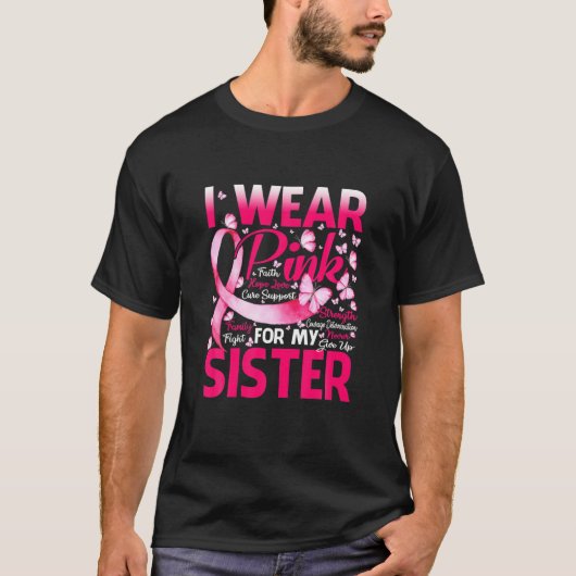 Ik Draag roze voor mijn zuster Borstkanker T-shirt (Voorkant)