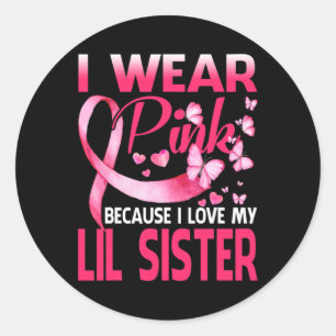 Ik Draag roze voor mijn zuster Breast Cancer waren Ronde Sticker