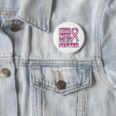 Ik Draag Roze voor mijn zuster Button (In situ)