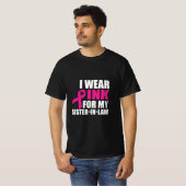 Ik Draag roze voor mijn zuster in de wet borstkank T-shirt (Voorkant volledig)