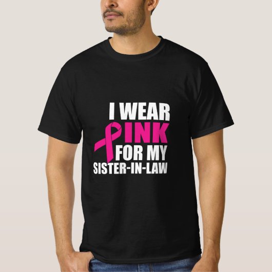 Ik Draag roze voor mijn zuster in de wet borstkank T-shirt (Voorkant)