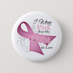 Ik Draag roze voor mijn zuster-in-law borstkanker Ronde Button 5,7 Cm