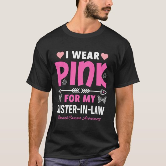 Ik Draag roze voor mijn zuster In-Law Breast Cance T-shirt (Voorkant)