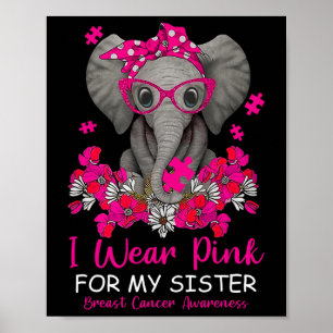 Ik Draag roze voor mijn zuster olifantenborst A Poster