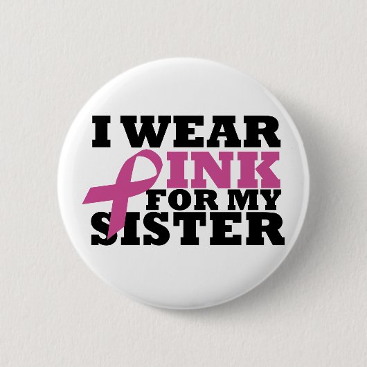 Ik Draag Roze voor mijn zuster Roze Ribbon Button (Voorkant)