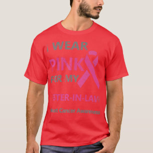 Ik Draag roze voor mijn ZusterInLaw Breast Cancer T-shirt