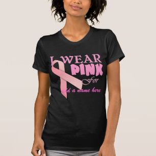 Ik Draag roze voor naam Tempate for Breast Cancer T-shirt