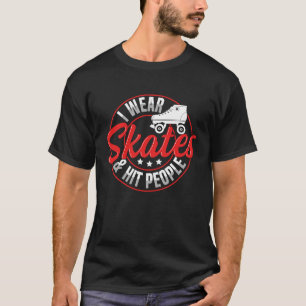 Ik draag schaatsen en sla mensen op Citaat voor ee T-shirt