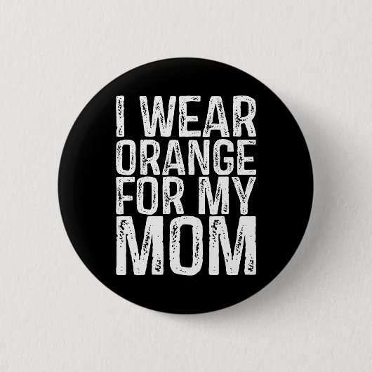 Ik Draag Sinaasappel voor mijn moeder Leukemie Bew Ronde Button 5,7 Cm (Voorkant)