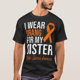 Ik Draag Sinaasappel voor mijn zuster MS T-shirt